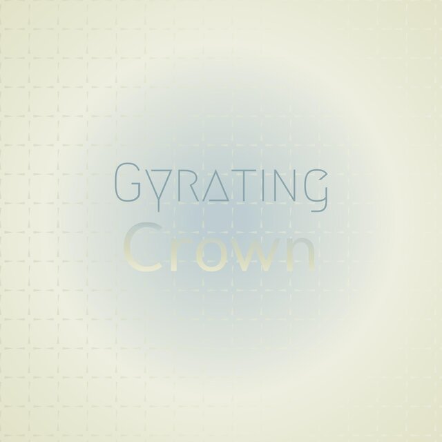 Gyrating Crown