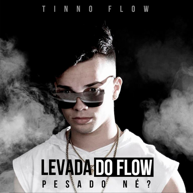 Levada do FLow Pesado Né?