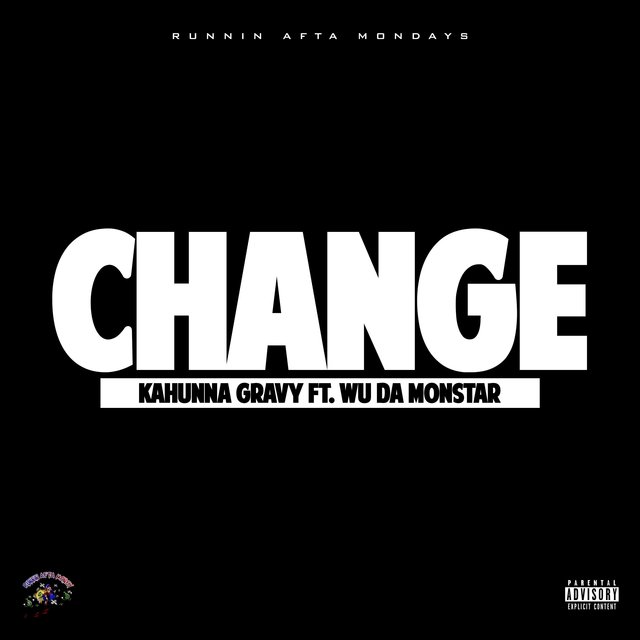 Change (feat. Wu Da MonStar)