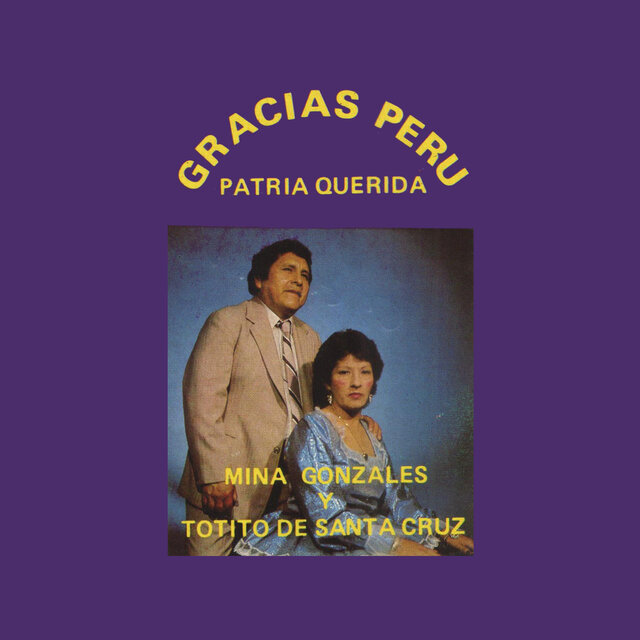 Gracias Perú, Patria Querida