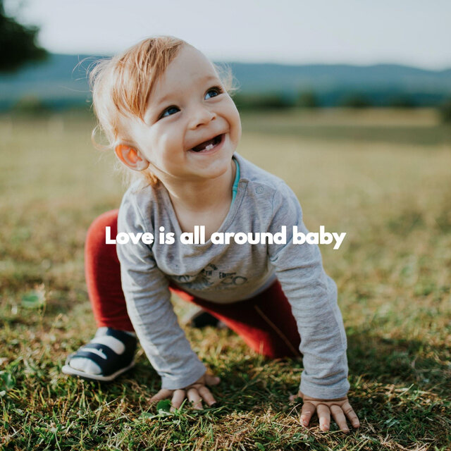 Love is all around baby