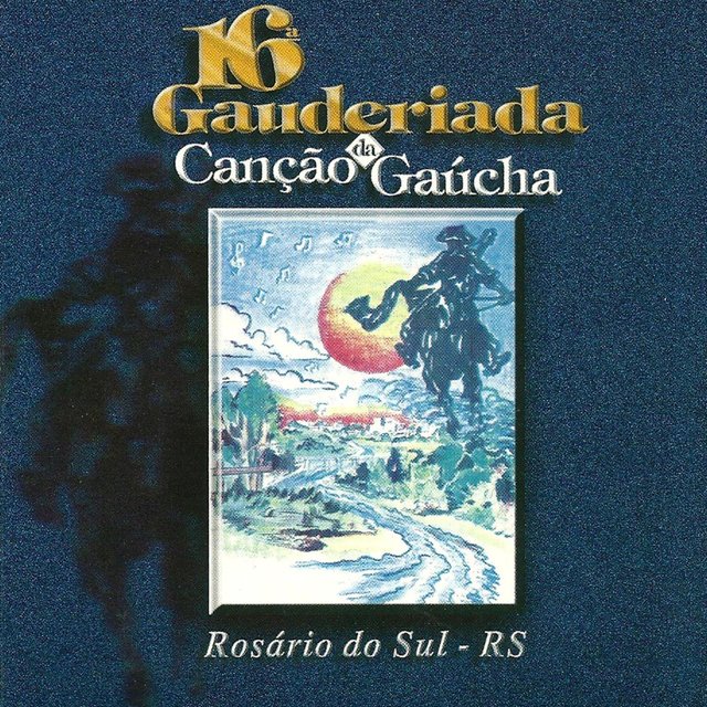 16ª Gauderiada da Canção Gaúcha