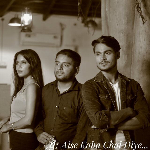 Aise Kaha Chal Diye... (Acoustic Version)