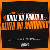 Baile Do Panta x Senta No Malvadão