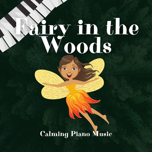 Fairy in the Woods, Calming Piano Music