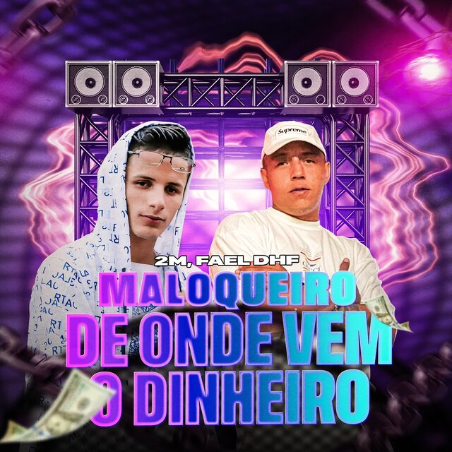 MALOQUEIRO, DE ONDE VEM O DINHEIRO