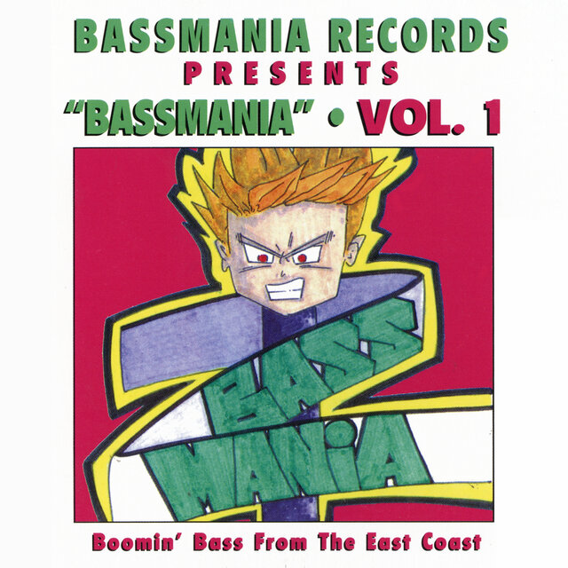 Bassmania, Vol. 1: Boomin' Bass From The East Coast