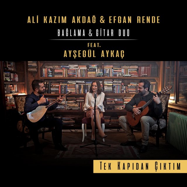 Tek Kapıdan Çıktım (Bağlama & Gitar Duo)