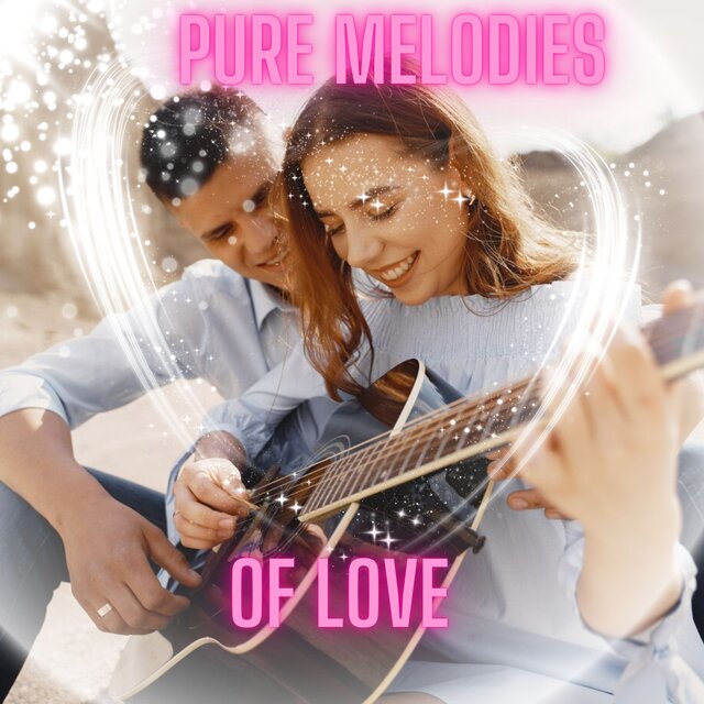 Pure melodies of love