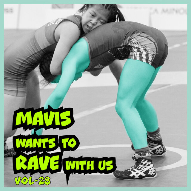 MAVIS Wants to RAVE with Us! Vol. 28