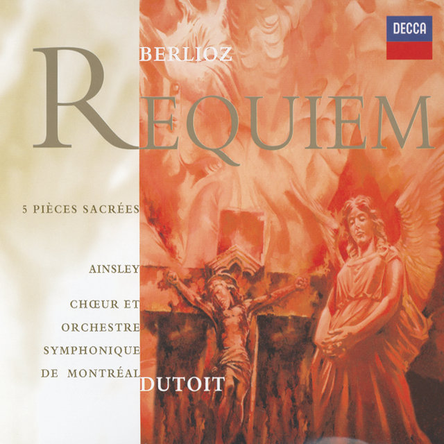 Berlioz: Requiem; Five Sacred Pieces