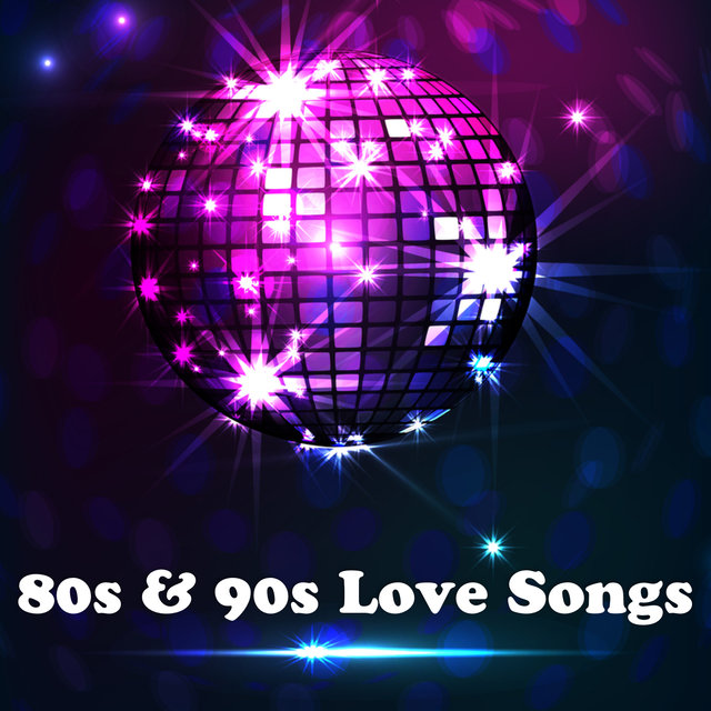 80s and 90s Love Songs