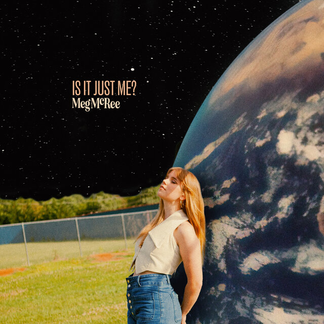 Cover art for album Is It Just Me? by Meg McRee