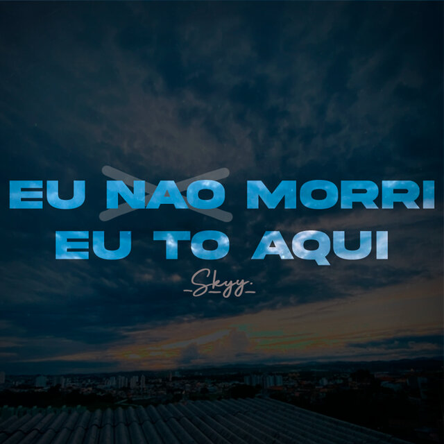 Eu Não Morri, Eu To Aqui