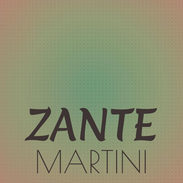 Zante Martini