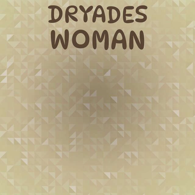 Dryades Woman