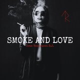 Smoke and love (Radio Edit) (Radio Edit)