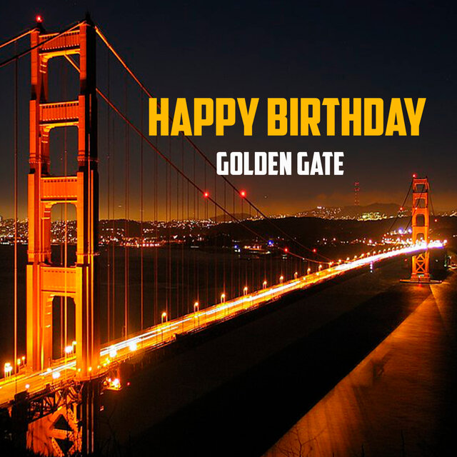 Happy Birthday Golden Gate