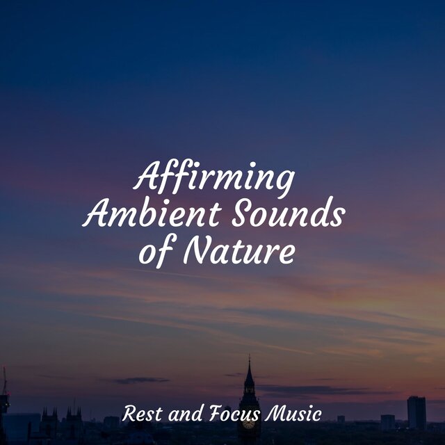 Affirming Ambient Sounds of Nature