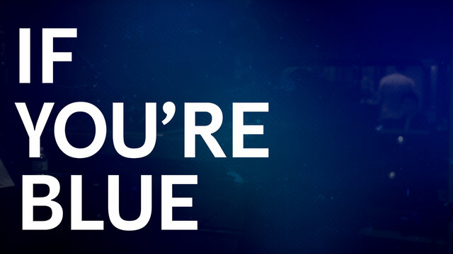 If You're Blue (Official Lyric Video)