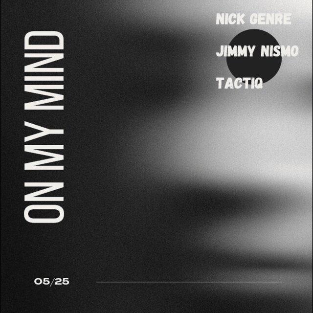 On My Mind (feat. Jimmy Nismo & Tactiq)
