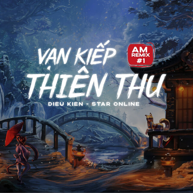 Vạn Kiếp Thiên Thu Am Remix #1