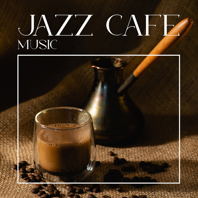 Jazz Cafe Music: Musique d'ambiance romantique, Relaxation