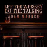 Let the Whiskey Do the Talking