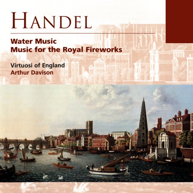 Handel Water Music and Music for the Royal Fireworks