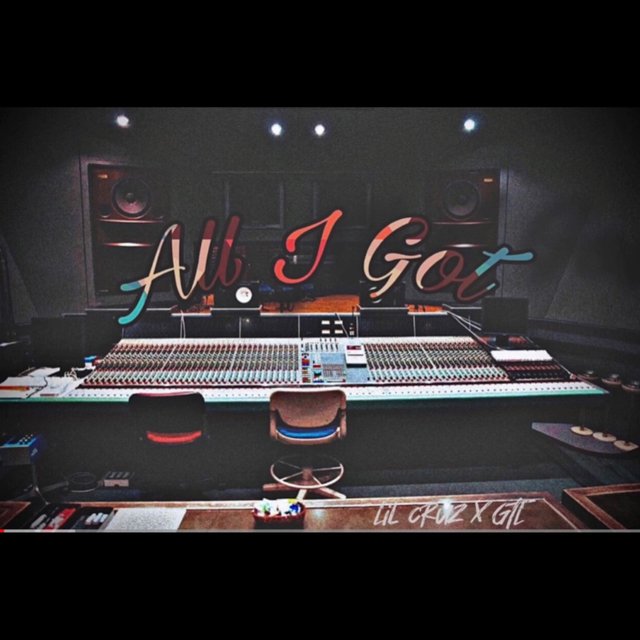 All I Got (feat. Gabriel-TheLegend GTL)