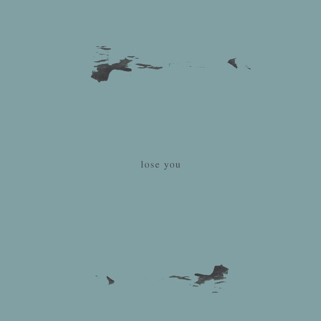 lose you