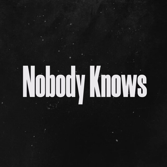 Nobody Knows
