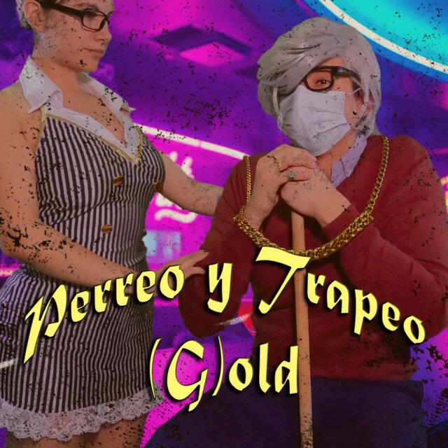 Perreo y Trapeo (G)old