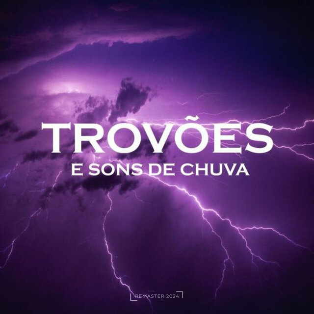 Trovões e Sons de Chuva (2024 Remaster)