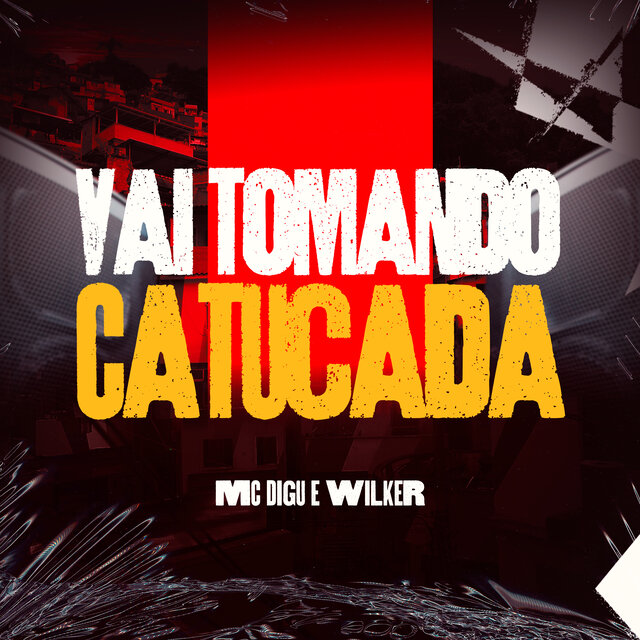 Vai Tomando Catucada
