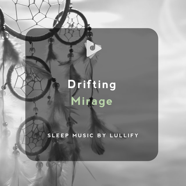Drifting Mirage
