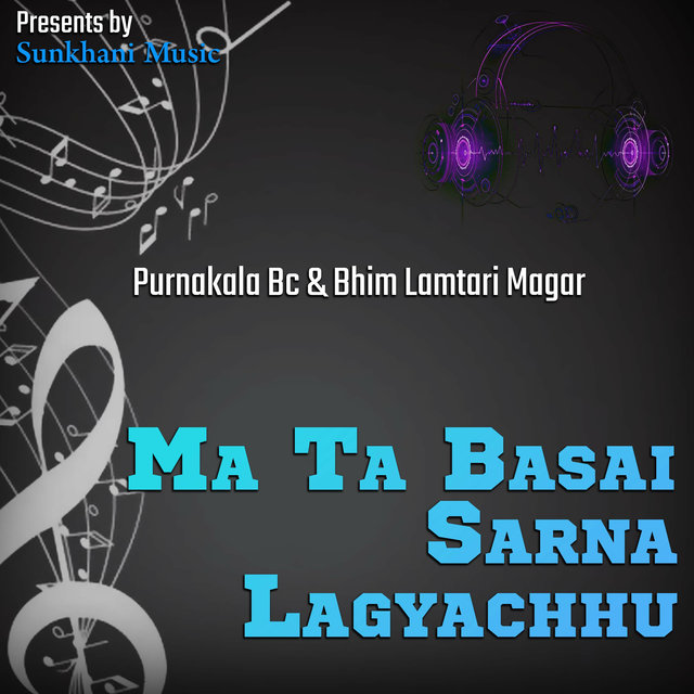 Ma Ta Basai Sarna Lagyachhu