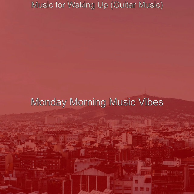 Music for Waking Up (Guitar Music)