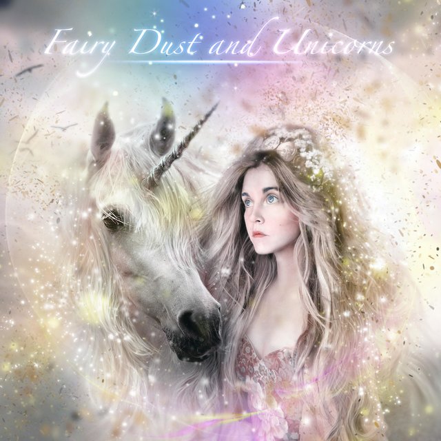 Fairy Dust and Unicorns