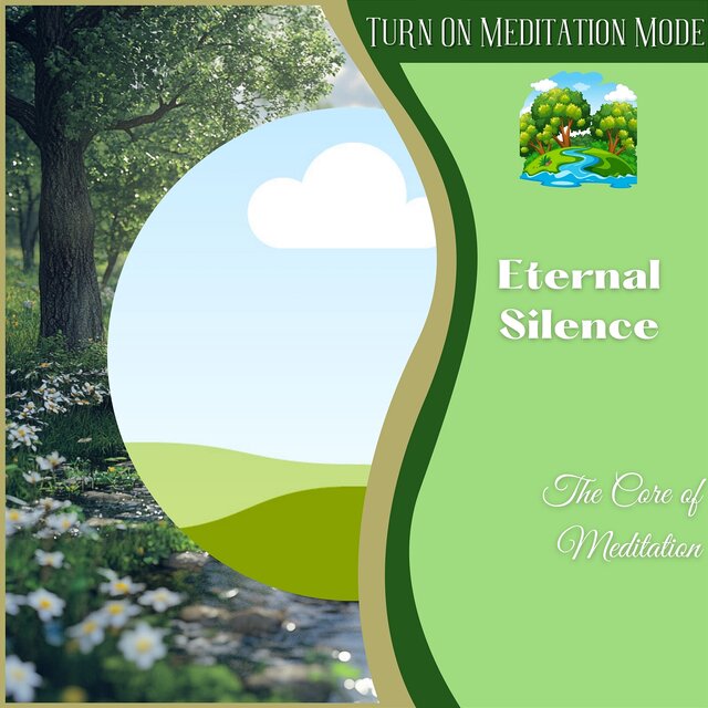 Eternal Silence: the Core of Meditation