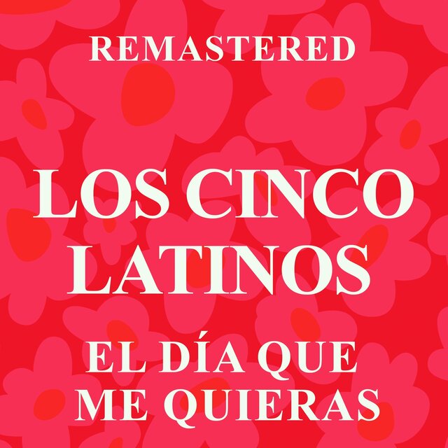 El día que me quieras (Remastered)