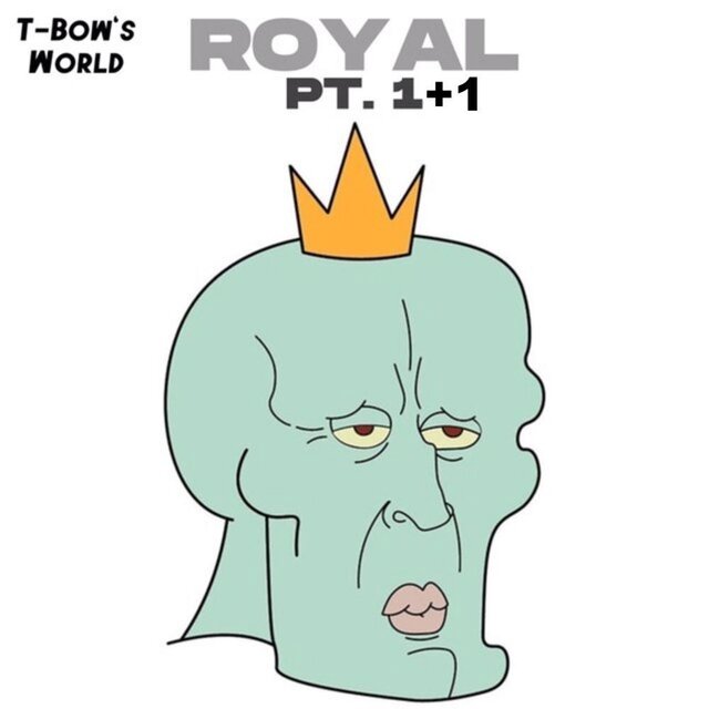 Royal, Pt. II