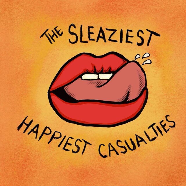 The Sleaziest, Happiest Casualties