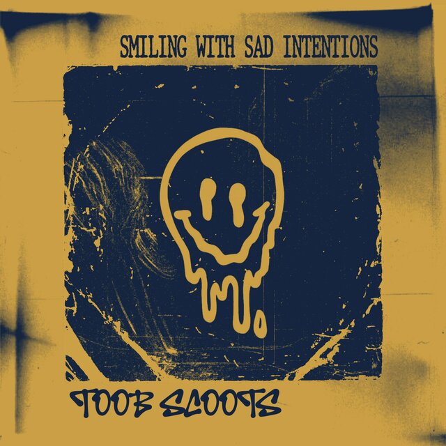 Cover art for album Smiling With Sad Intentions by Toob Scoots