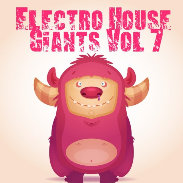 Electro House Giants, Vol. 7