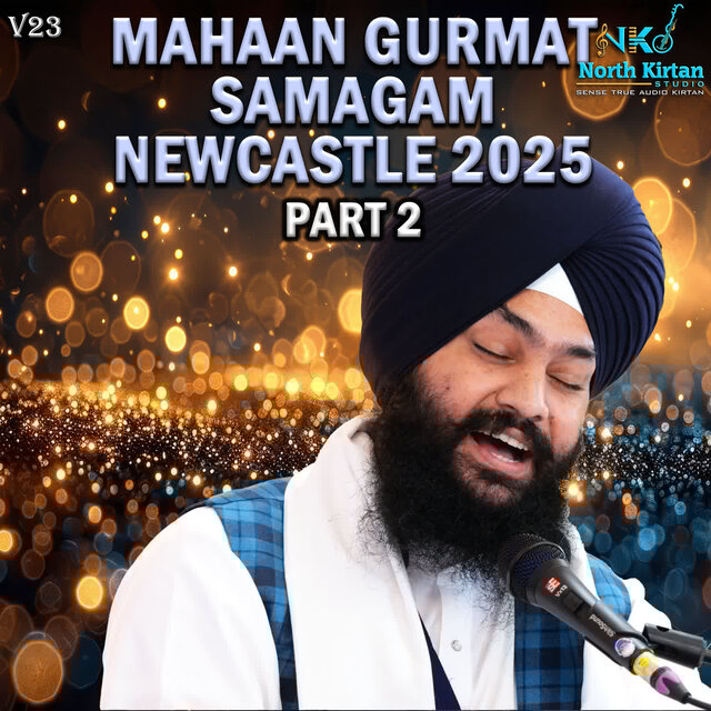 Mahaan Gurmat Samagam Newcastle Part 2 (V23) 2025