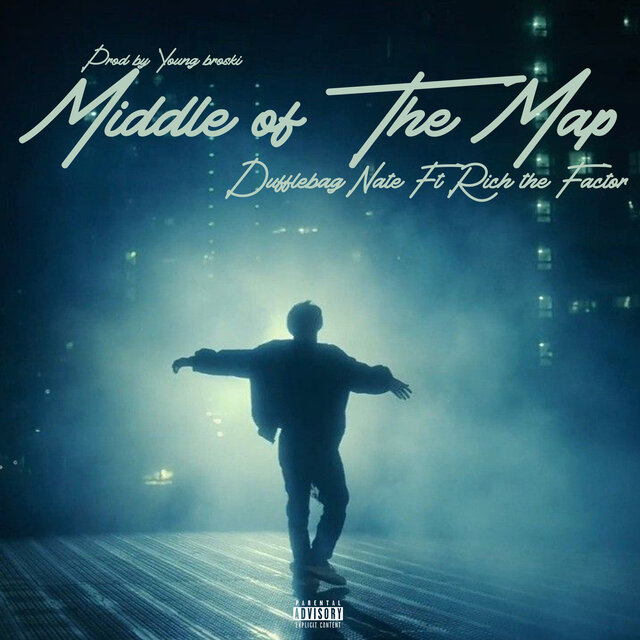 Middle Of The Map (feat. Rich The Factor)