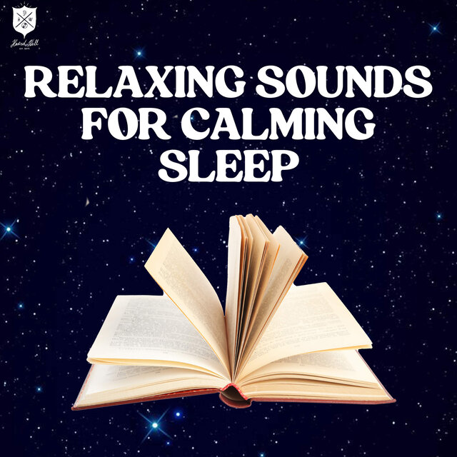Relaxing Sounds For Calming Sleep