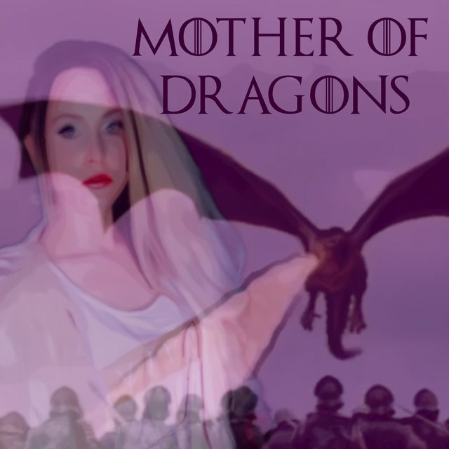 Mother of Dragons