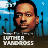 Cover art for album Songs That Sample: Luther Vandross by TIDAL